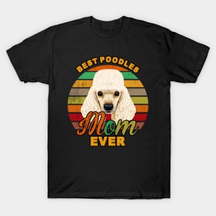 Best Poodles Mom Ever T-Shirt